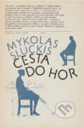 Kniha: Cesta do hor (Mykolas Sluckis). , 1986 Kniha: Cesta do hor (Mykolas Sluckis). , 1986