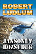Kniha: Jansonův rozsudek (Robert Ludlum). Domino, 2004 Kniha: Jansonův rozsudek (Robert Ludlum). Domino, 2004