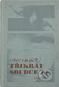 Kniha: 3x soudce Ti (Robert van Gulik). Odeon, 1990 Kniha: 3x soudce Ti (Robert van Gulik). Odeon, 1990