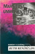 Kniha: Marnivost umírá jen stěží (Ruth Rendell). , 1994 Kniha: Marnivost umírá jen stěží (Ruth Rendell). , 1994