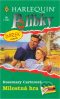 Kniha: Milostná hra (Rosemary Carter). Harlequin, 1997 Kniha: Milostná hra (Rosemary Carter). Harlequin, 1997