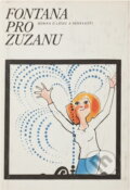 Kniha: Fontána pro Zuzanu (Eleonóra Gašparová). , 1988 Kniha: Fontána pro Zuzanu (Eleonóra Gašparová). , 1988