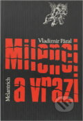 Kniha: Milenci a vrazi (Vladimír Páral). Melantrich, 1990 Kniha: Milenci a vrazi (Vladimír Páral). Melantrich, 1990