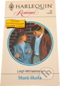 Kniha: Stará škola (Leigh Michaels). Harlequin, 1992 Kniha: Stará škola (Leigh Michaels). Harlequin, 1992