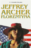 Kniha: Florentyna (Jeffrey Archer). Ina, 1992 Kniha: Florentyna (Jeffrey Archer). Ina, 1992