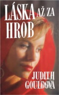 Kniha: Láska až za hrob (Judith Gould). , 1996 Kniha: Láska až za hrob (Judith Gould). , 1996