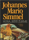Kniha: Hurá, ještě žijeme (Johannes Mario Simmel). , 1992 Kniha: Hurá, ještě žijeme (Johannes Mario Simmel). , 1992