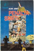 Kniha: Penalta smrti (Alois Joneš). Naše vojsko, 1988 Kniha: Penalta smrti (Alois Joneš). Naše vojsko, 1988