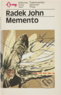Kniha: Memento (Radek John). Československý spisovatel, 1989 Kniha: Memento (Radek John). Československý spisovatel, 1989