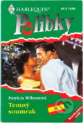 Kniha: Temný soumrak (Patricia Wilson). Harlequin, 1999 Kniha: Temný soumrak (Patricia Wilson). Harlequin, 1999