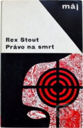 Kniha: Právo na smrt (Rex Stout). , 1967 Kniha: Právo na smrt (Rex Stout). , 1967