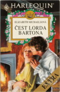 Kniha: Čest lorda Bartona (Elizabeth Michaels). Harlequin, 1993 Kniha: Čest lorda Bartona (Elizabeth Michaels). Harlequin, 1993