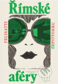 Kniha: Římské aféry (Fabio Pittorru a Massimo Felisatti). Československý spisovatel, 1987 Kniha: Římské aféry (Fabio Pittorru a Massimo Felisatti). Československý spisovatel, 1987