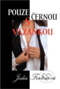 Kniha: Pouze s černou vázankou (Julia Fenton). , 1999 Kniha: Pouze s černou vázankou (Julia Fenton). , 1999