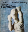 Kniha: Zhořklé polibky (Gaius Valerius Catullus). Československý spisovatel, 1980 Kniha: Zhořklé polibky (Gaius Valerius Catullus). Československý spisovatel, 1980