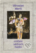 Kniha: Mlčení věžních hodin (Věroslav Mertl). Vyšehrad, 1989 Kniha: Mlčení věžních hodin (Věroslav Mertl). Vyšehrad, 1989