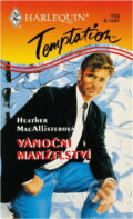 Kniha: Vánoční manželství (Heather MacAllister). Harlequin, 1997 Kniha: Vánoční manželství (Heather MacAllister). Harlequin, 1997