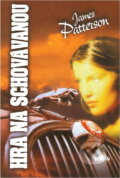 Kniha: Hra na schovávanou (James Patterson). Alpress, 2001 Kniha: Hra na schovávanou (James Patterson). Alpress, 2001