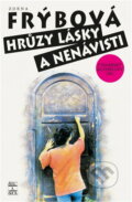 Kniha: Hrůzy lásky a nenávisti (Zdena Frýbová). , 1998 Kniha: Hrůzy lásky a nenávisti (Zdena Frýbová). , 1998