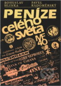 Kniha: Peníze celého světa (Bohuslav Hlinka a Pavel Radoměrský). , 1981 Kniha: Peníze celého světa (Bohuslav Hlinka a Pavel Radoměrský). , 1981