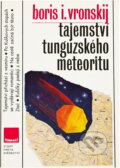 Kniha: Tajemství tunguzského meteoritu (Boris Ivanovič Vronskij). , 1982 Kniha: Tajemství tunguzského meteoritu (Boris Ivanovič Vronskij). , 1982