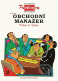 Kniha: --a teď jste obchodní manažer (Walter Vieira). Svoboda, 1994 Kniha: --a teď jste obchodní manažer (Walter Vieira). Svoboda, 1994