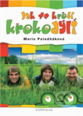 Kniha: Jak se krotí krokodýli (Marie Poledňáková). Knižní klub, 2006 Kniha: Jak se krotí krokodýli (Marie Poledňáková). Knižní klub, 2006