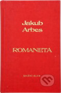 Kniha: Romaneta (Jakub Arbes). Knižní klub, 1997 Kniha: Romaneta (Jakub Arbes). Knižní klub, 1997