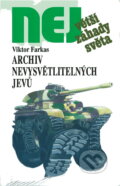 Kniha: Archiv nevysvětlitelných jevů (Viktor Farkas). , 2000 Kniha: Archiv nevysvětlitelných jevů (Viktor Farkas). , 2000