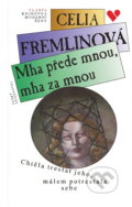 Kniha: Mha přede mnou, mha za mnou (Celia Fremlin). , 1993 Kniha: Mha přede mnou, mha za mnou (Celia Fremlin). , 1993