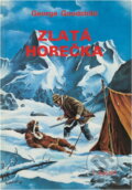 Kniha: Zlatá horečka (George Goodchild). Návrat, 1995 Kniha: Zlatá horečka (George Goodchild). Návrat, 1995