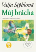 Kniha: Můj brácha (Valja Stýblová). Československý spisovatel, 1982 Kniha: Můj brácha (Valja Stýblová). Československý spisovatel, 1982