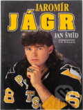 Kniha: Jaromír Jágr : vlastní životopis (Jan Šmíd a Jaromír Jágr). , 1995 Kniha: Jaromír Jágr : vlastní životopis (Jan Šmíd a Jaromír Jágr). , 1995