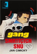 Kniha: Gang smrtících snů (Jan Cimický). Naše vojsko, 1985 Kniha: Gang smrtících snů (Jan Cimický). Naše vojsko, 1985
