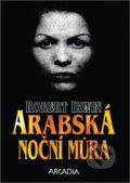 Kniha: Arabská noční můra (Robert Irwin). Arcadia, 1994 Kniha: Arabská noční můra (Robert Irwin). Arcadia, 1994