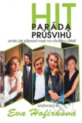 Kniha: Hitparáda průšvihů, aneb, Jak připravit mysl na návštěvu štěstí (Eva Hofírková). Knižní klub, 1997 Kniha: Hitparáda průšvihů, aneb, Jak připravit mysl na návštěvu štěstí (Eva Hofírková). Knižní klub, 1997