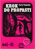Kniha: Krok do propasti (Jurij Tupicyn). , 1988 Kniha: Krok do propasti (Jurij Tupicyn). , 1988
