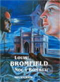 Kniha: Noc v Bombaji (Louis Bromfield). Melantrich, 1993 Kniha: Noc v Bombaji (Louis Bromfield). Melantrich, 1993