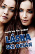 Kniha: Láska cez oceán (Katarína Páleniková). Motýľ, 2015 Kniha: Láska cez oceán (Katarína Páleniková). Motýľ, 2015