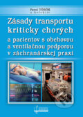 Kniha: Zásady transportu kriticky chorých (Pavol Török a kolektív). Osveta, 2015 Kniha: Zásady transportu kriticky chorých (Pavol Török a kolektív). Osveta, 2015