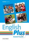 Kniha: English Plus 1: Student's Book (Ben Wetz a Diana Pye). Oxford University Press, 2010 Kniha: English Plus 1: Student's Book (Ben Wetz a Diana Pye). Oxford University Press, 2010