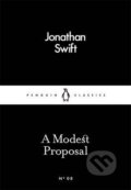 Kniha: A Modest Proposal (Jonathan Swift). Penguin Books, 2015 Kniha: A Modest Proposal (Jonathan Swift). Penguin Books, 2015