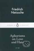 Kniha: Aphorisms on Love and Hate (Friedrich Nietzsche). Penguin Books, 2015 Kniha: Aphorisms on Love and Hate (Friedrich Nietzsche). Penguin Books, 2015