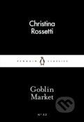Kniha: Goblin Market (Christina Rossetti). Penguin Books, 2015 Kniha: Goblin Market (Christina Rossetti). Penguin Books, 2015