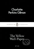 The Yellow Wall-Paper - Charlotte Perkins Gilman, 2015