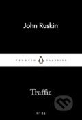 Kniha: Traffic (John Ruskin). Penguin Books, 2015 Kniha: Traffic (John Ruskin). Penguin Books, 2015
