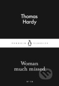 Kniha: Woman Much Missed (Thomas Hardy). Penguin Books, 2015 Kniha: Woman Much Missed (Thomas Hardy). Penguin Books, 2015