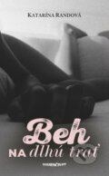 Kniha: Beh na dlhú trať (Katarína Randová), 2015 Kniha: Beh na dlhú trať (Katarína Randová), 2015
