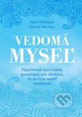 Kniha: Vedomá myseľ (Danny Penman a Mark Wiliams), 2015 Kniha: Vedomá myseľ (Danny Penman a Mark Wiliams), 2015