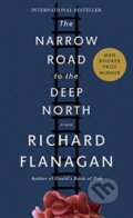 Kniha: The Narrow Road to the Deep North (Richard Flanagan). Vintage, 2015 Kniha: The Narrow Road to the Deep North (Richard Flanagan). Vintage, 2015